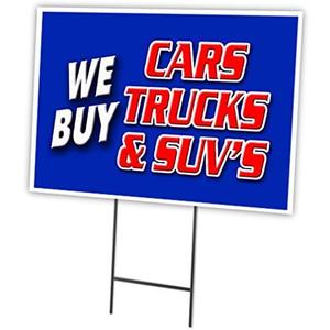 WE BUY CARS TRUCKS & SUV'S 12"x16" Yard Sign & Stake outdoor plastic | Advertise Your Business | Stake Included Double Sided Image | Made in The USA