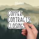 (3Pcs) Coffee Contracts Closings Sticker Funny Sarcastic Quotes Cafe Drinking Lover Real Estate Inspirational Vinyl Decal for Tumbler Laptop Kindle Water Bottles Books Phone - Size 3x2.3 Inches