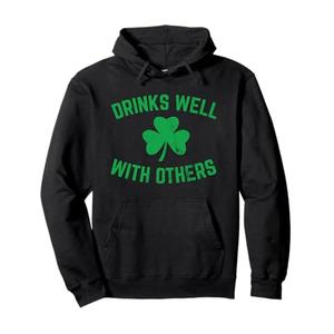 Funny St Patricks Day Drinking Drinks Well Others Pullover Hoodie, XL