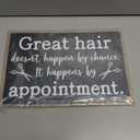 Honey Dew Gifts Hanging Wooden Signs, Great Hair Doesn't Happen by Chance, They Happen by Appointment, 7 inch by 10.5 inch, Hanging Wood Decor, 76048