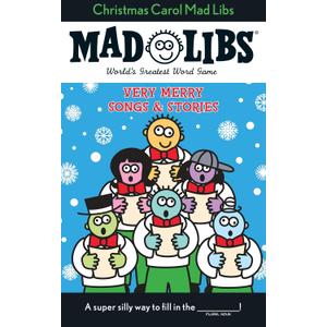 Christmas Carol Mad Libs: Very Merry Songs and Stories