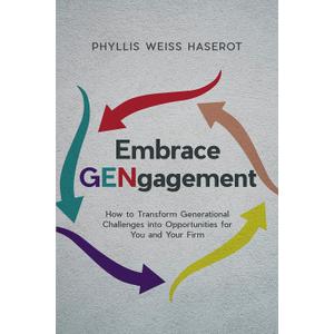 Embrace GENgagement: How to Transform Generational Challenges into Opportunities for You and Your Firm, Paperback