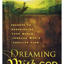 Bill Jonson Dreaming With God