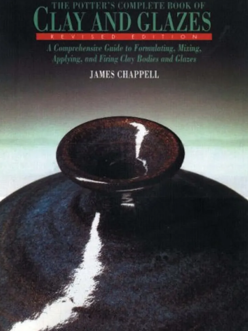 The Potter's Complete Book of Clay and Glazes: A Comprehensive Guide to Formulating, Mixing, Applying, and Firing Clay Bodies and Glazes