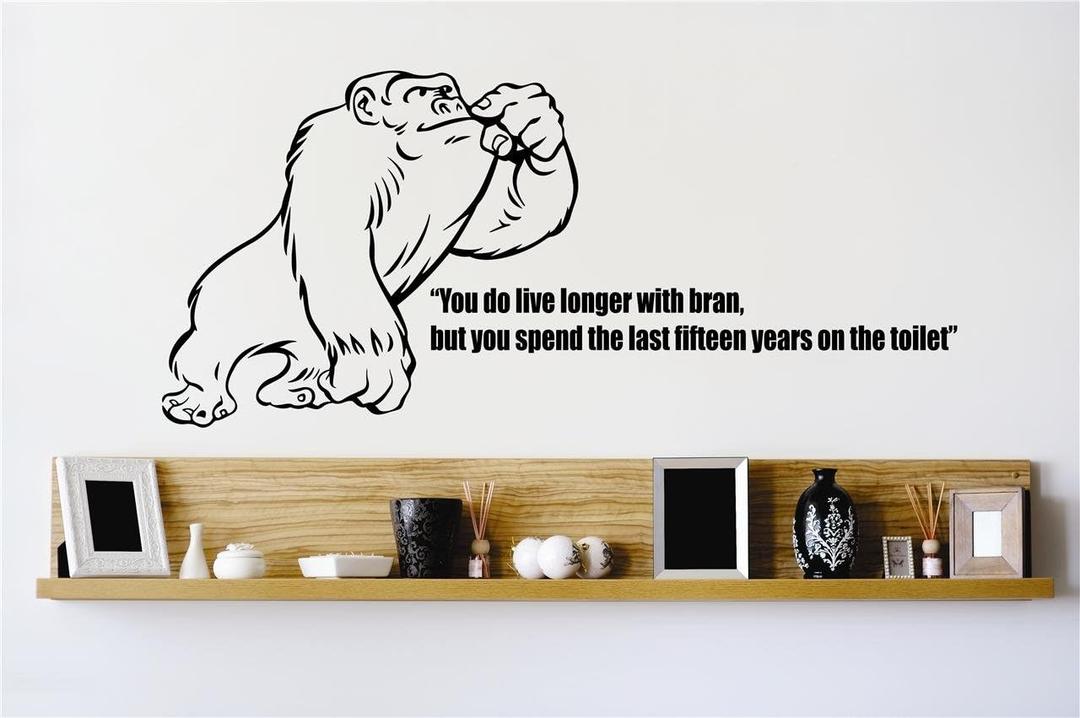 Design With Vinyl Wall Decal Ape You Do Live Longer with Bran But You Spend The Last Years On The Toilet Bedroom Stickers Room Decoration - Size: 12 Inch X 47 Inch (Black)