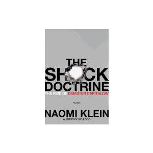 Shock Doctrine (07) by Klein, Naomi [Paperback (2008)]