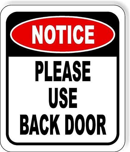 Notice Please Use Back Door Aluminum Composite Outdoor Sign 8.5" x10"