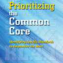 Prioritizing the Common Core: Identifying Specific Standards to Emphasize the Most