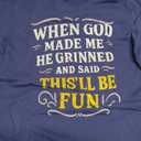 When God Made Me for Women Men Funny Sarcastic Humor Graphic T-Shirt. Size S
