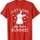 Just A Girl Who Loves Bunnies Rabbit Bunny T-Shirt Red XS