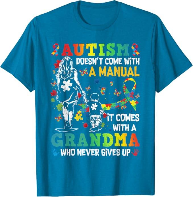 Autism Grandma Doesn't Come with A Manual Autism Awareness T-Shirt S Blue