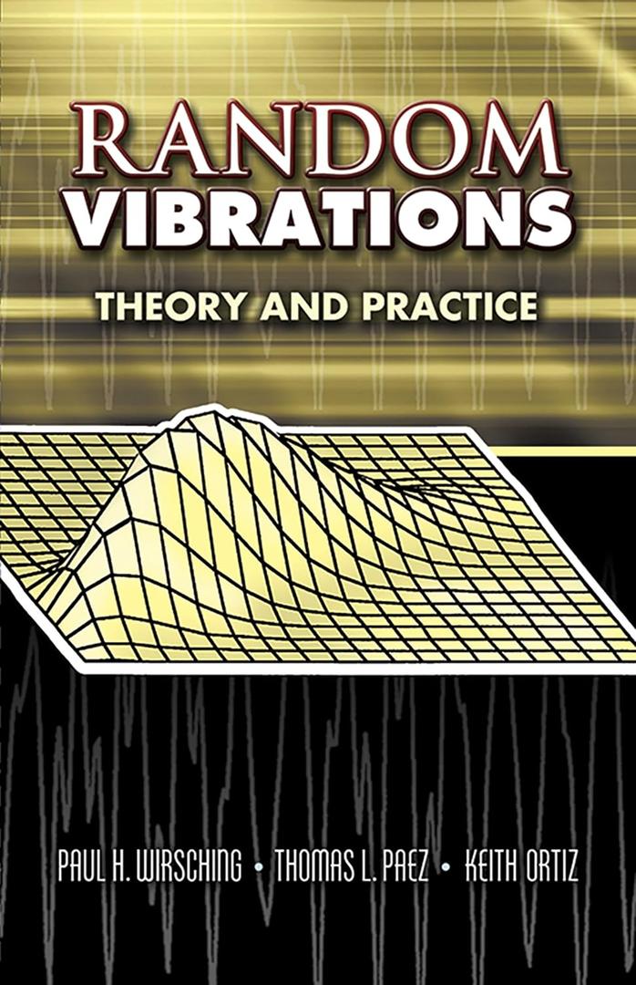 Random Vibrations: Theory and Practice (Dover Books on Physics)