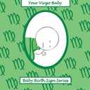Your Virgo Baby (Baby Birth Sign Series)