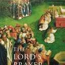 The Lord's Prayer: A Text in Tradition