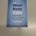 The Mind-Body Cure: Heal Your Pain, Anxiety, and Fatigue by Controlling Chronic Stress
