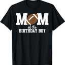Mom of The Birthday Boy Football Lover First Birthday Party T-Shirt, M