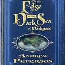 on the edge of the dark sea of darkness book by Andrew peterson