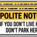 2 x (3Pcs) Polite Notice If You Dont Live Here Dont Park Here Stickers Funny Sarcastic Humor Motivational Inspirational Gifts Waterproof Vinyl Decals Kindle Water Bottle Car Hard Hat Phone Laptop 3x1.5