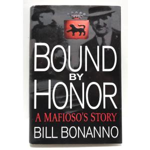 Bound by Honor: A Mafioso's Story