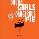 Drums, Girls, and Dangerous Pie