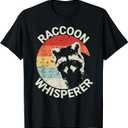 Raccoon Whisperer Raccoon Feeder Love Raccoons Pet Raccoon T-Shirt (XL, Black)