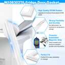 Upgraded W10830276 Refrigerator Door Gasket Compatible with Whirlpool Refrigerator Door Seal W10294125 W10443272 W10847489 KitchenAid Maytag Fridge Freezer Door Gasket WRX735SDBM00 WRX735SDHZ00 Gasket