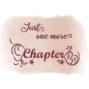 Children One More Chapter Funny Quote Wall Decal Decoration Book Lovers Bookish Quotes Readers Quotes Lasts Years and Easily Removable - Size: 30 in(W) x 21 in(H)