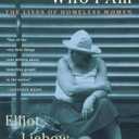 Tell Them Who I Am: The Lives of Homeless Women