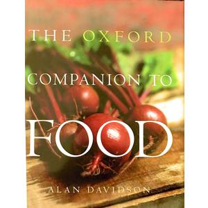 The Oxford Companion to Food, by Alan Davidson (Author)