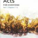 Acts for Everyone, Part 1: 20th Anniversary Edition with Study Guide, Chapters 1-12