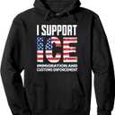 I Support ICE American Flag Immigration Customs Enforcement Pullover Hoodie, Black, 2XL