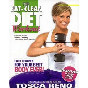 The Eat-Clean Diet Workout: Quick Routines for Your Best Body Ever (with DVD)