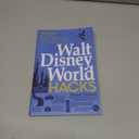 Walt Disney World Hacks: 350+ Park Secrets for Making the Most of Your Walt Disney World Vacation (Disney Hidden Magic Gift Series)