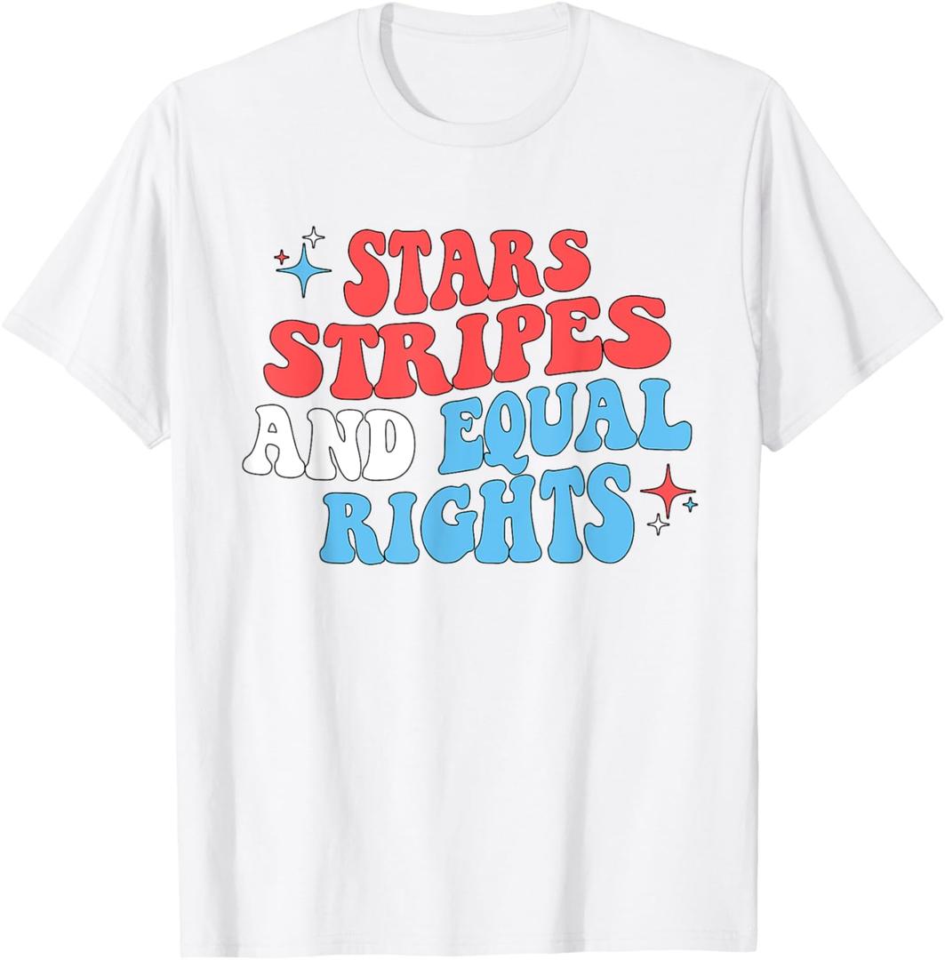 Stars Stripes And Equal Rights 4th Of July Women's Rights T-Shirt