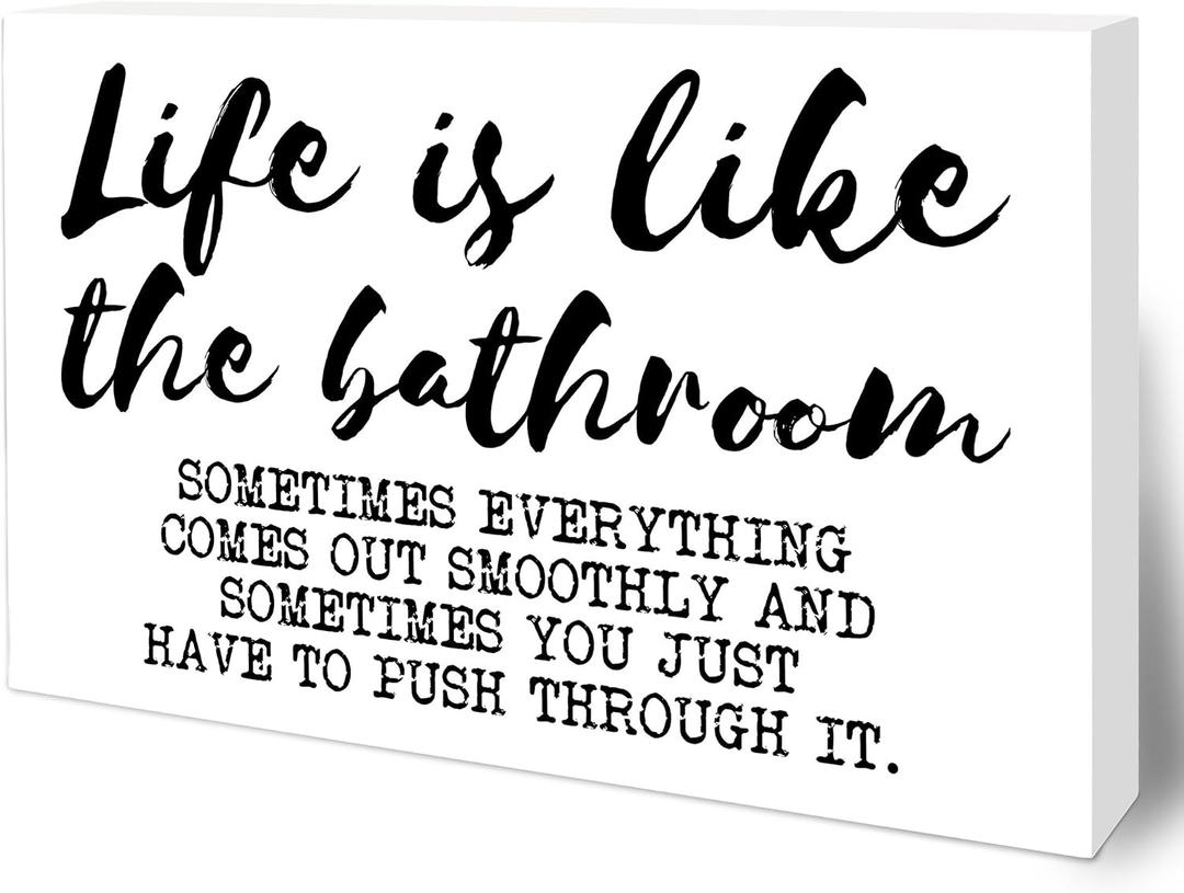 4 x 6 Wooden Block Sign - Life Is Like The Bathroom - Humor White Wooden Plaque Bathroom Tabletop Decor Gifts For Friends Family - Home Desk Toilet Restroom Decorations & Supplies - A08