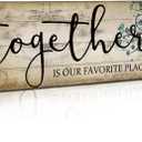 Family Art Decor Inspirational Quotes Wall Hanging Sign - Together is Our Favorite Place to Be - Motivational Home Art Decor Wood Plaque Sign 16"x5"