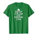 Keep Calm and Drink On Tshirt St. Partrick's Day Shamrock Small Ladies
