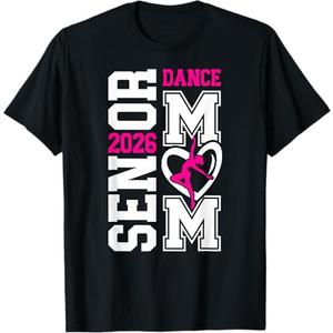 Dance Senior Mom of A Senior Dancer Mama 2026 TShirt (Male Small, Black)