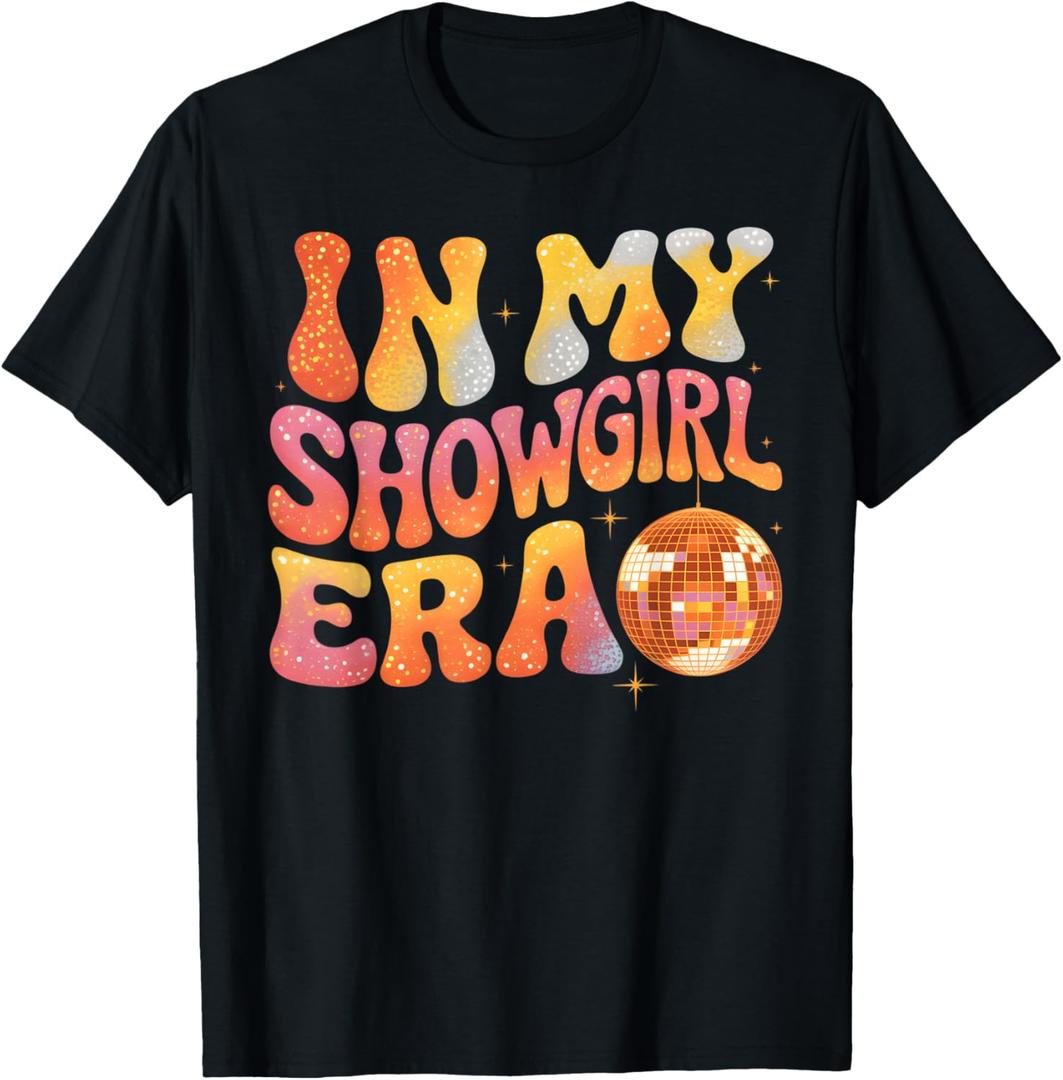 in My Show Girl Era Graphic Outfit Men Women Girls T-Shirt (Black, Medium)