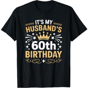 It's My Husband's 60th Birthday Happy Party 60 Years Old T-Shirt
