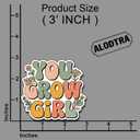 4 x (3 pcs) You Grow, Girl Motivational Sticker for Tumbler, Floral Funny Sarcastic Phrase Inspirational Quote Vinyl Decal for Kindle Laptop Water Bottle Phone Hard Hat - 3x3