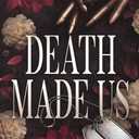 DEATH MADE US (French Edition)