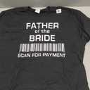 Father of the Bride Funny Scan for Payment Wedding Party T-Shirt, 3XL