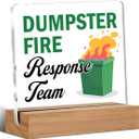 Dumpster Fire Desk Accessories, Funny Office Gifts for Women Men Coworkers, Employee Appreciation Gifts, Dumpster Fire Response Team Acrylic Plaque Desk Signs Decor 4 × 4 Inches