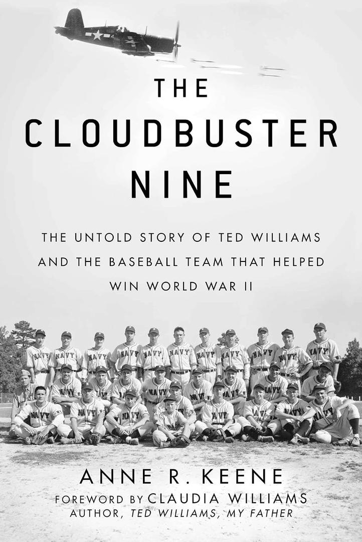 The Cloudbuster Nine: The Untold Story of Ted Williams and the Baseball Team That Helped Win World War II,  Hardcover