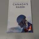 Canadas Rabbi: The Life and Legacy of Rabbi Reuven Bulka