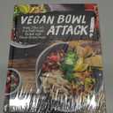Vegan Bowl Attack!: More than 100 One-Dish Meals Packed with Plant-Based Power