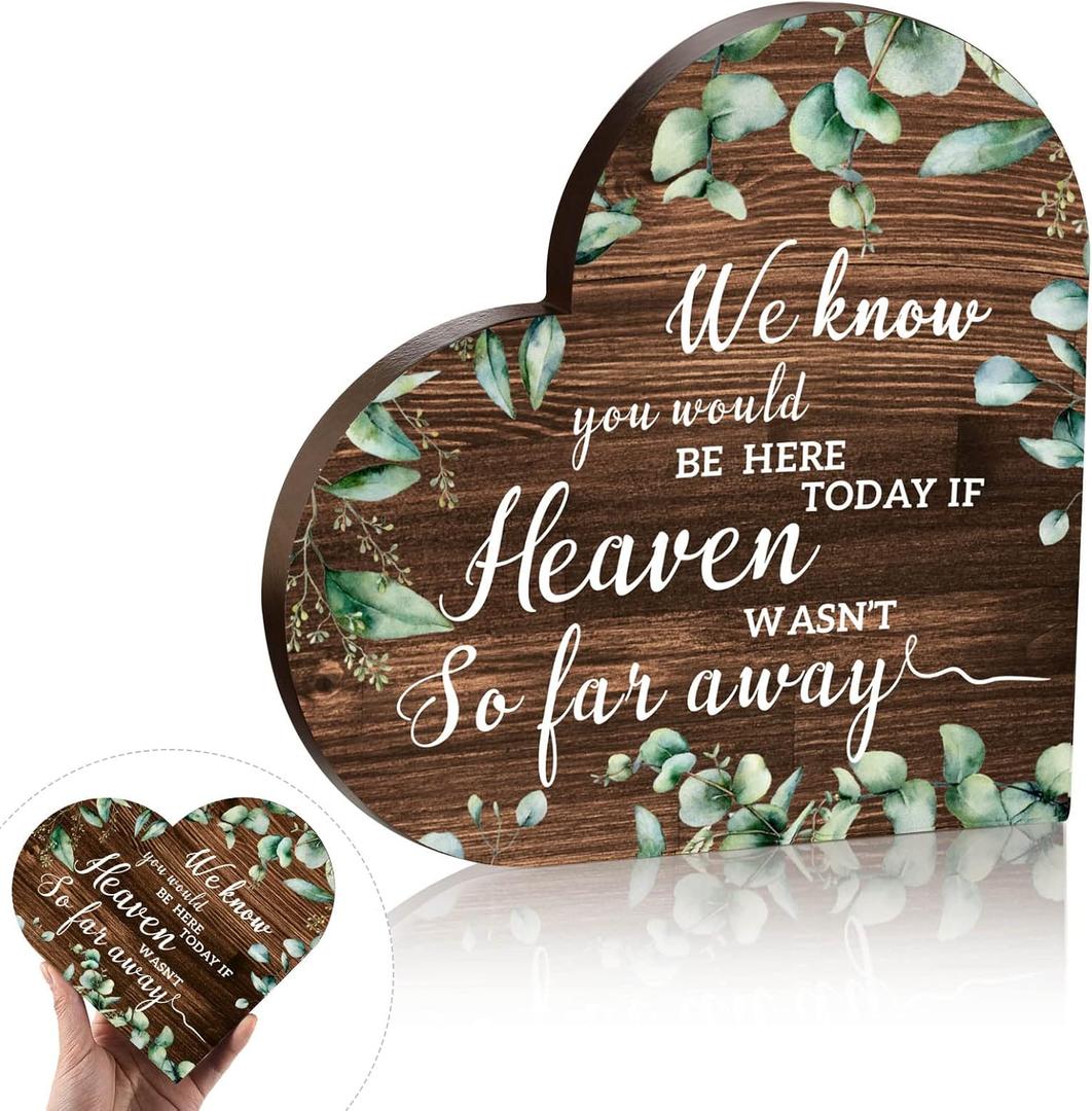 In Loving Memory Wedding Sign Rustic Wooden Wedding Memorial Table Sign We Know You Would Be Here Today If Heaven Wasn't So Far Away Wood Sympathy Gift(Brown Backing)