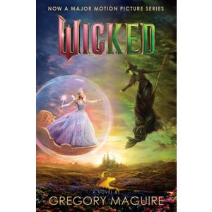 Wicked [Movie tie-in #2]: The Life and Times of the Wicked Witch of the West (Wicked Years, 1)