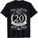 We Still Do 20 Years Since 2005 20th Wedding Anniversary TShirt 3XL